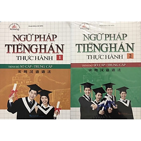 ￼Sách - Ngữ Pháp Tiếng Hán Thực Hành (2Tập) - Trình Độ Sơ Cấp - Trung Cấp