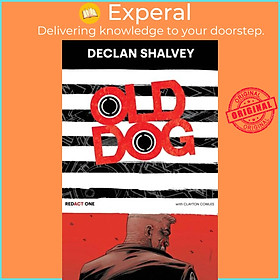Sách - Old Dog, Redact One by Declan Shalvey (UK edition, paperback)