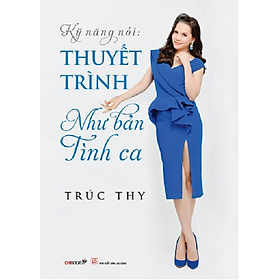  Kỹ năng nói: Thuyết trình như bản tình ca