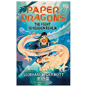 Sách ngoại văn: Paper Dragons - The Fight For The Hidden Realm - Hachette UK Distribution