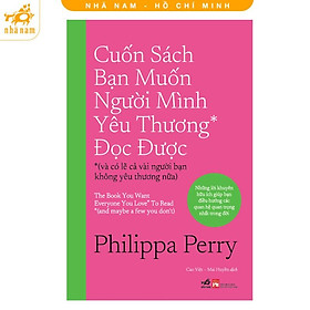 Sách - Cuốn sách bạn muốn người mình yêu thương đọc được (Nhã Nam HCM)