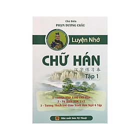 Download sách Luyện Nhớ Chữ Hán Tập 1 - Siêu Nhớ Chữ Hán - Tự Học Tiếng Trung Cho Người Mới Bắt Đầu - Sách Học 214 Bộ Thủ - Sách Từ Vựng HSK 2 - Sách Luyện Chữ Tiếng Trung - Phạm Dương Châu