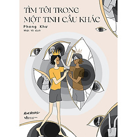 Sách Tìm Tôi Trong Một Tinh Cầu Khác