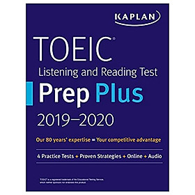 TOEIC Listening And Reading Test Prep Plus 2019-2020: 4 Practice Tests + Proven Strategies + Online + Audio (Kaplan Test Prep)