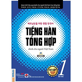 Giáo trình tiếng Hàn tổng hợp dành cho người Việt Nam – Sơ cấp 1 (Tặng Bookmark dễ thương)