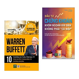 Combo 2 cuốn: Warren Buffett - 10 Thương Vụ Thâu Tóm Bạc Tỷ Của Huyền Thoại Đầu Tư Chứng Khoán + Đầu Tư Chứng Khoán Khôn Ngoan Khi Bạn Không Phải Cá Mập (Sách kinh tế / Bài học kinh doanh)