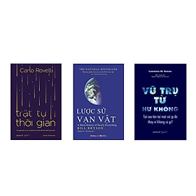 Combo sách khoa học: vũ trụ từ hư không + trật tự thời gian + lược sử vạn vật