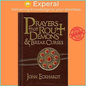 Sách - Prayers That Rout Demons and Break Curses by John Eckhardt (US edition, paperback)