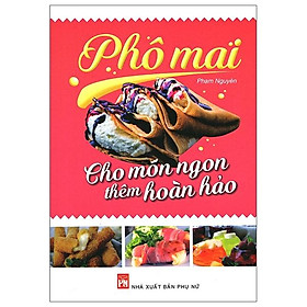 Phô Mai - Cho Món Ngon Thêm Hoàn Hảo