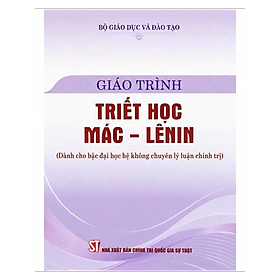 Sách - Giáo Trình Triết Học Mác - Lênin (Dành cho bậc đại học hệ không chuyên lý luận chính trị), (Tái bản có sửa chữa, bổ sung theo Văn kiện Đại hội lần thứ XIV của Đảng)