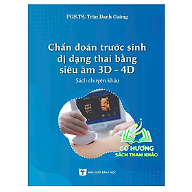 Sách - Chẩn đoán trước sinh dị dạng thai bằng siêu âm 3D - 4D (Y)