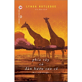 Hình ảnh sách Phía Tây có đàn hươu cao cổ -West with Giraffes