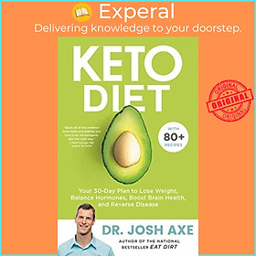 Sách - Keto t - Your 30-Day Plan to Lose Weight, Balance Hormones, Boost Brain He by Josh Axe (UK edition, hardcover)