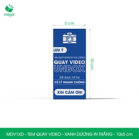 100 Tem chú ý quay video trước khi mở hàng, decal dán hộp - 10x5 cm - Xanh dương in trắng - MDV1XD