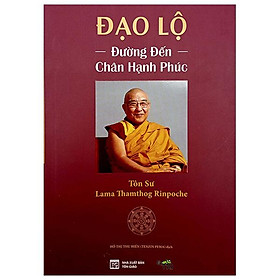 Đạo Lộ - Đường Đến Chân Hạnh Phúc