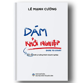 [Download Sách] Dám Khởi Nghiệp (Dare To Start)