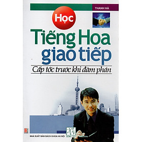 Học Tiếng Hoa giao tiêps cấp tốc trước khi đàm phán