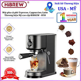 Máy pha cà phê Espresso, Cappuccino, Latte. Thương hiệu Mỹ cao cấp HiBREW - H5B. HÀNG CHÍNH HÃNG
