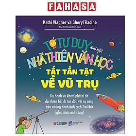 Sách - Tớ Tư Duy Như Một Nhà Thiên Văn Học - Tất Tần Tật Về Vũ Trụ (Tái Bản 2025)