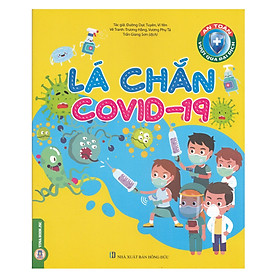 An toàn vượt qua đại dịch: Lá chắn Covid - 19