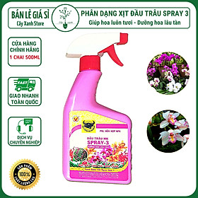 Mua Chai xịt 500ml - Phân bón lá ĐẦU TRÂU SPRAY 3 giúp hoa luôn tươi  dưỡng hoa lâu tàn - Cây Xanh Store