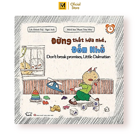 Sách Rèn Luyện Thói Quen Tốt 2-6 Tuổi: Đừng Thất Hứa Nhé, Đốm Nhỏ (Song Ngữ)