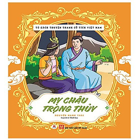 Tủ Sách Truyện Tranh Cổ Tích Việt Nam - Mỵ Châu - Trọng Thủy