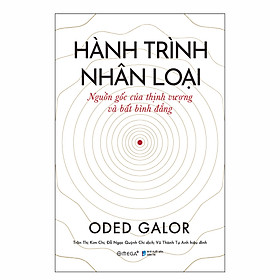 Trạm Đọc Official | Hành Trình Nhân Loại : Nguồn gốc của thịnh vượng và bất bình đẳng