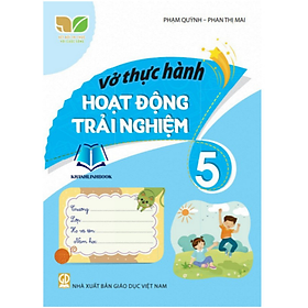 Sách - Vở thực hành hoạt động trải nghiệm lớp 5 (Kết Nối)