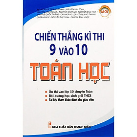 Sách - Chiến Thắng Kì Thi 9 Vào 10 Toán Học