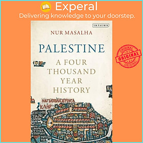 Sách - Palestine - A Four Thousand Year History by Nur Masalha (UK edition, paperback)