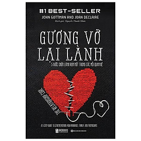 Gương vỡ lại lành - 5 bước chữa lành rạn nứt trong các mối quan hệ