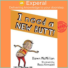 Sách - I Need a New Butt! by Dawn McMillan (paperback)