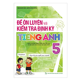 Nơi bán Đề Ôn Luyện Và Kiểm Tra Định Kỳ Tiếng Anh Lớp 5 - Giá Từ -1đ