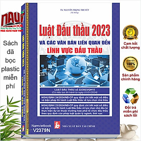 Sách Luật Đấu Thầu 2023 và Các Văn Bản Liên Quan Đến Lĩnh Vực Đấu Thầu - V2379N
