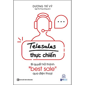 [Tải ebook] Telesale Thực Chiến: Bí Quyết Trở Thành “Bestsale” Qua Điện Thoại PDF