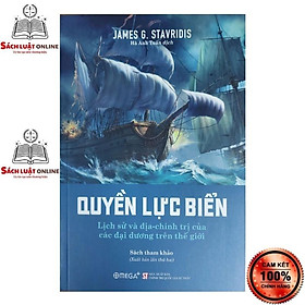 Ảnh bìa Sách - Quyền lực biển Lịch sử và địa chính trị của các đại dương trên thế giới