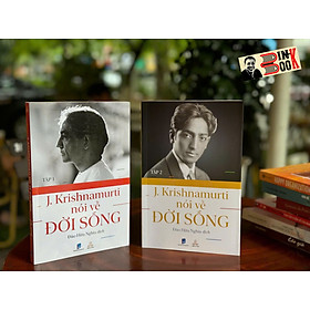 COMBO 2 TẬP J.KRISHNAMURTI NÓI VỀ ĐỜI SỐNG – J.Krishnamurti – Đào Hữu Nghĩa dịch – Thiện Tri Thức – NXB Dân Trí