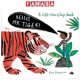 Sách ngoại văn: A Lift The Flat Book - Hello, Mr Tiger! - Grantham Book Services