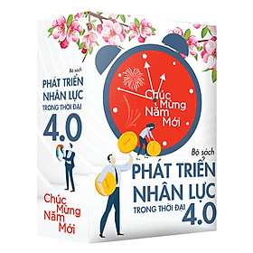 Quà Tặng Năm Mới: Bộ sách “Phát Triển Nhân Lực Trong Thời Đại 4.0”