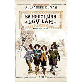 Hình ảnh sách Ba Người Lính Ngự Lâm (Đông A) (Tái Bản)