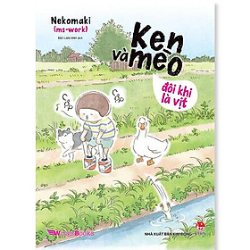 Ken Và Mèo - Đôi Khi Là Vịt