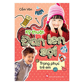 [Download Sách] Kỹ Thuật Đan Len Sợi - Trang Phục Trẻ Em