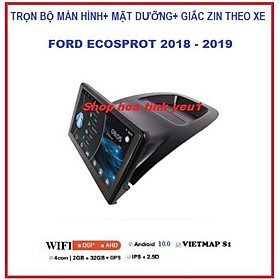 COMBO màn hình, MẶT DƯỠNG lắp Xe Ford Ecosport 2018-2019 Kèm GIẮC ZIN, BỘ MÀN DVD ANDROI THEO XE ECOSPORT