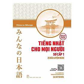 Tiếng Nhật Cho Mọi Người Sơ Cấp 1 (25 Bài luyện nghe)