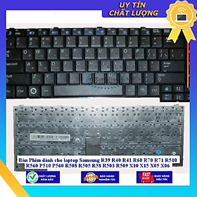 Bàn Phím dùng cho laptop Samsung R39 R40 R41 R60 R70 R71 R510 R560 P510 P560 R508 R505 R58 R503 R509 X10 X15 X05 X06 - Hàng Nhập Khẩu New Seal