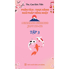 NGỮ PHÁP TIẾNG NHẬT TRÌNH ĐỘ N5-N2 TẬP 3
