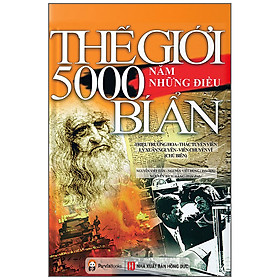 Thế Giới 5000 Năm Những Điều Bí Ẩn (Tái Bản)