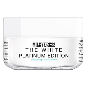 Kem làm trắng da tức thì Milky Dress The White Platinum Edition (50ml)