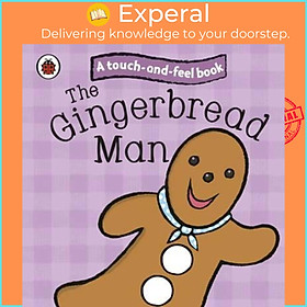 Sách - The Gingerbread Man: Ladybird Touch and Feel Fairy Tales by Ladybird (UK edition, paperback)